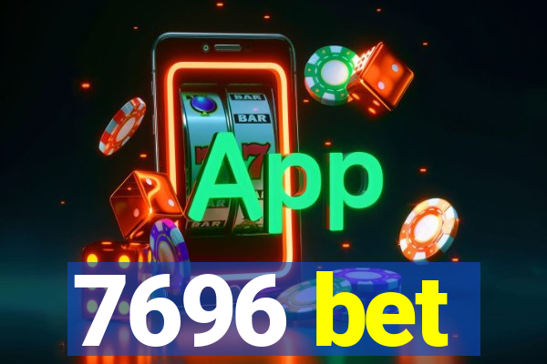 7696 bet